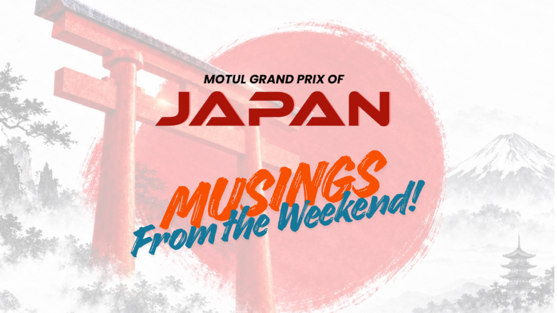 JapaneseGp 2026 - Musings from the Weekend